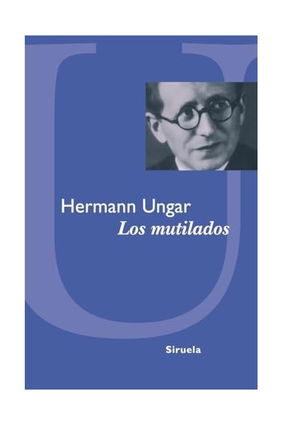 Los mutilados - Hermann Ungar
